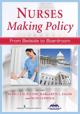 Nurses Making Policy: From Bedside to Boardroom  9780826198914 Front Cover
