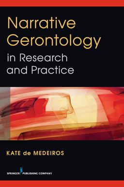 Narrative Gerontology in Research and Practice:  9780826199379 Front Cover