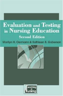 Evaluation and Testing in Nursing Education 2nd 9780826199515 Front Cover