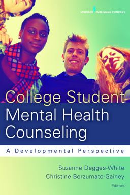 College Student Mental Health Counseling: A Developmental Perspective  9780826199713 Front Cover