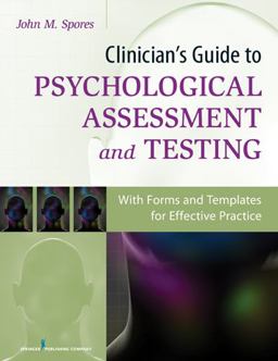 Clinician's Guide to Psychological Assessment and Testing With Forms and Templates for Effective Practice  9780826199867 Front Cover