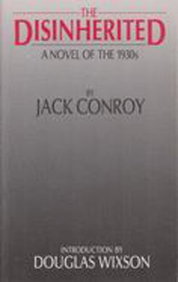 Disinherited A Novel of the 1930s by Jack Conroy 19th 9780826207708 Front Cover