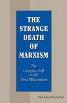 Strange Death of Marxism The European Left in the New Millennium  9780826221759 Front Cover
