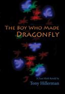 Boy Who Made Dragonfly A Zuni Myth  9780826309105 Front Cover