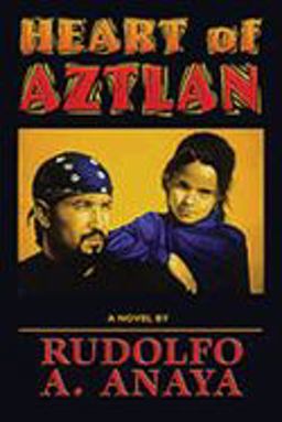 Heart of Aztlan A Novel  9780826310545 Front Cover