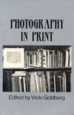 Photography in Print Writings from 1816 to the Present  9780826310910 Front Cover