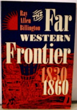 Far Western Frontier, 1830-1860  9780826315854 Front Cover
