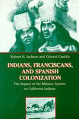 Indians, Franciscans and Spanish Colonization Indians, Franciscans and Spanish Colonization