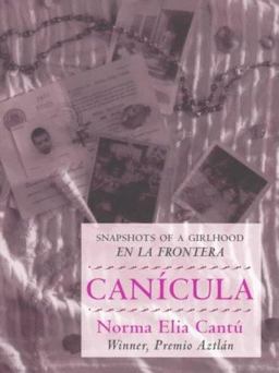 Canï¿½cula Snapshots of a Girlhood en la Frontera  9780826318282 Front Cover