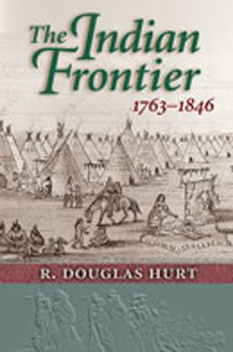 Indian Frontier 1763-1846  9780826319661 Front Cover