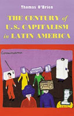 Century of U. S. Capitalism in Latin America  9780826319968 Front Cover
