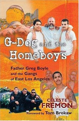 G-Dog and the Homeboys Father Greg Boyle and the Gangs of East Los Angeles  9780826335364 Front Cover