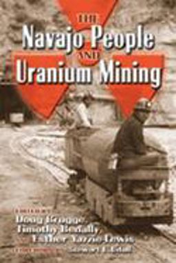 Navajo People and Uranium Mining  9780826337795 Front Cover