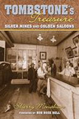 Tombstone's Treasure Silver Mines and Golden Saloons  9780826341761 Front Cover