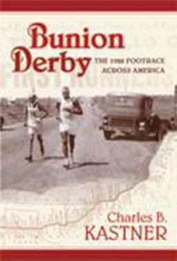 Bunion Derby The 1928 Footrace Across America  9780826343017 Front Cover