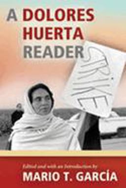 Dolores Huerta Reader  9780826345134 Front Cover