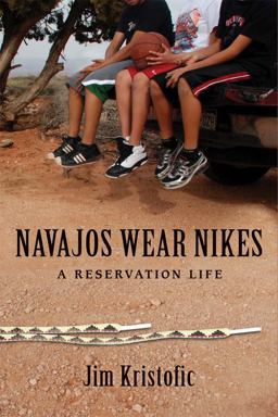 Navajos Wear Nikes A Reservation Life  9780826349477 Front Cover