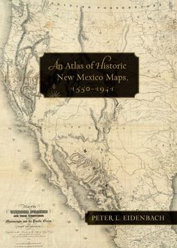 Atlas of Historic New Mexico Maps, 1550-1941  9780826352293 Front Cover