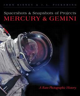 Spaceshots &amp; Snapshots of Projects Mercury &amp; Gemini A Rare Photographic History  9780826352613 Front Cover