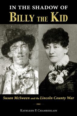 In the Shadow of Billy the Kid Susan Mcsween and the Lincoln County War  9780826352798 Front Cover