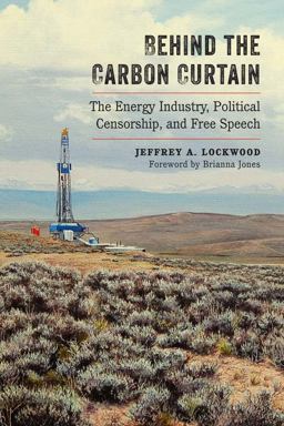 Behind the Carbon Curtain The Energy Industry, Political Censorship, and Free Speech  9780826358073 Front Cover
