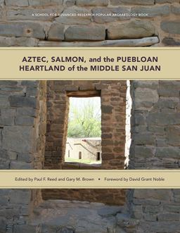 Aztec, Salmon, and the Puebloan Heartland of the Middle San Juan  9780826359926 Front Cover