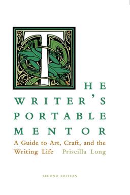 Writer's Portable Mentor A Guide to Art, Craft, and the Writing Life 2nd 9780826360052 Front Cover