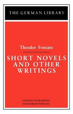 Short Novels and Other Writings: Theodor Fontane