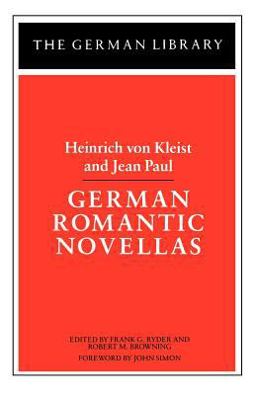 German Romantic Novellas: Heinrich Von Kleist and Jean Paul