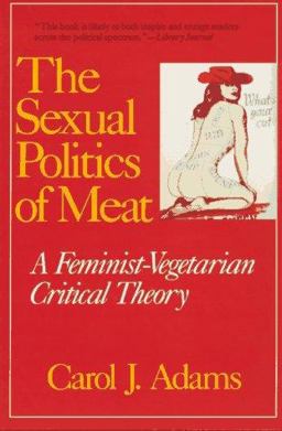 The Sexual Politics of Meat