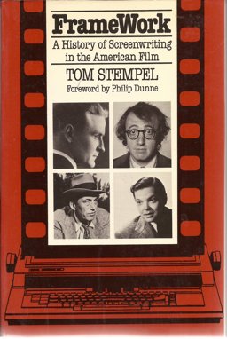 FrameWork A History of Screenwriting in the American Film  9780826405258 Front Cover