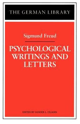 Psychological Writings and Letters: Sigmund Freud
