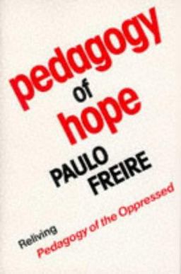 Pedagogy of Hope Reliving Pedagogy of the Oppressed  9780826408433 Front Cover