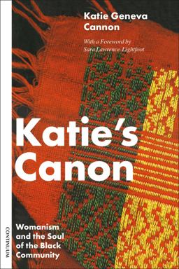 Katie's Canon Womanism and the Soul of the Black Community  9780826410344 Front Cover