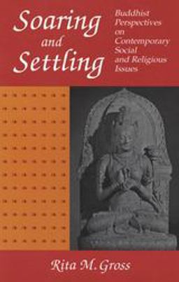 Soaring and Settling Buddhist Perspectives on Social and Theological Issues  9780826411136 Front Cover