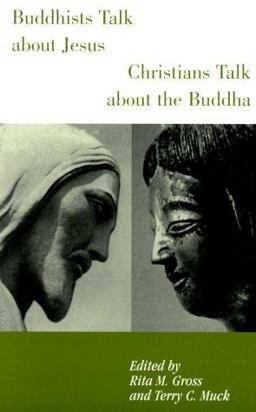 Buddhists Talk about Jesus, Christians Talk about the Buddha  9780826411969 Front Cover