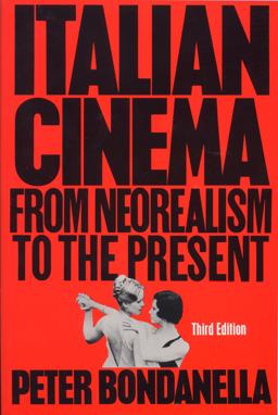 Italian Cinema From Neorealism to the Present 3rd 9780826412478 Front Cover