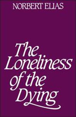 Loneliness of the Dying  9780826413734 Front Cover