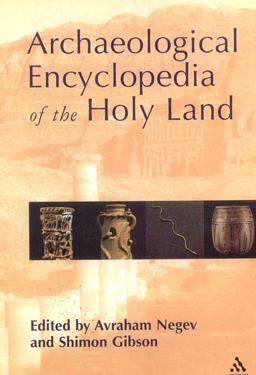 Archaeological Encyclopedia of the Holy Land 2003 9780826415271 Front Cover