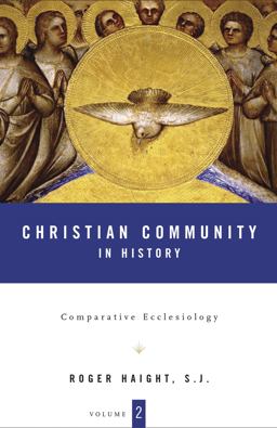 Christian Community in History Volume 2 Comparative Ecclesiology  9780826416315 Front Cover