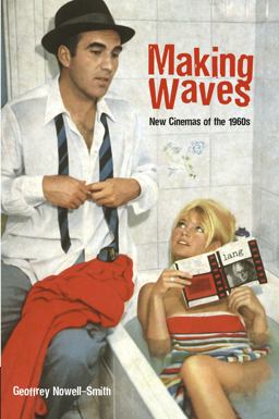 Making Waves The New Cinemas of the 1960s  9780826418203 Front Cover