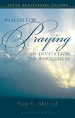 Psalms for Praying An Invitation to Wholeness 10th 9780826419064 Front Cover