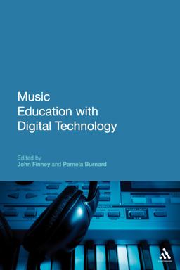 Music Education with Digital Technology  9780826420718 Front Cover