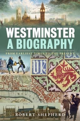 Westminster: a Biography Westminster: a Biography