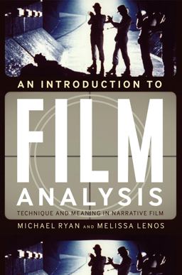Introduction to Film Analysis Technique and Meaning in Narrative Film  9780826430021 Front Cover