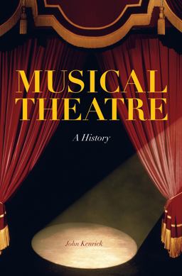 Musical Theatre A History  9780826430137 Front Cover