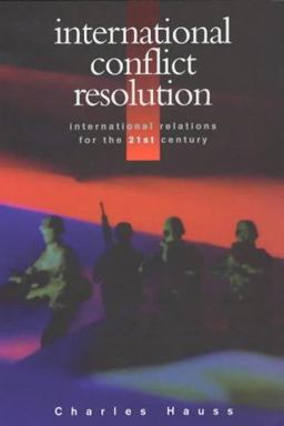 International Conflict Resolution International Conflict Resolution