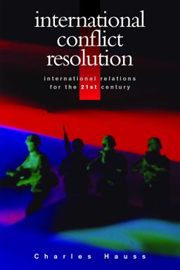 International Conflict Resolution International Conflict Resolution