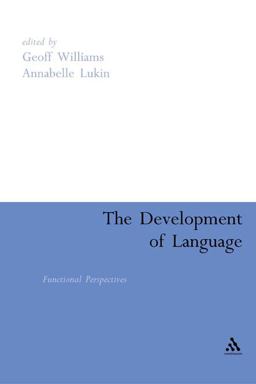 The Development of Language The Development of Language