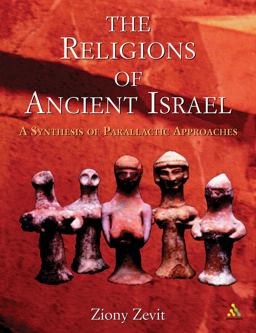 Religions of Ancient Israel A Synthesis of Parallactic Approaches  9780826463395 Front Cover
